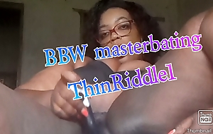 Heavy Black Woman with Heavy ass masterbating my self