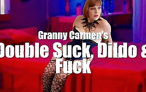 Granny Carmen's Double Suck, Dildo & Fuck